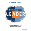 The Noble School Leader: The Five-Square Approach to Leading Schools with Emotional Intelligence - Paperback