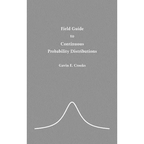 Field Guide to Continuous Probability Distributions - Hardcover