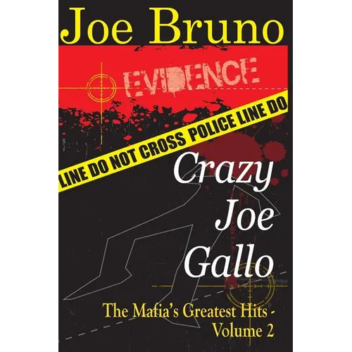 Crazy Joe Gallo: The Mafia's Greatest Hits - Volume II - Paperback