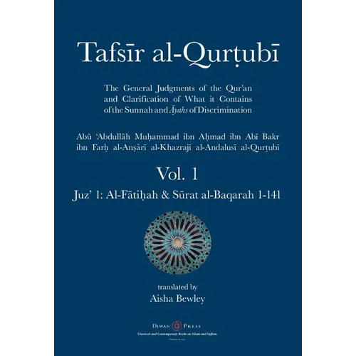 Tafsir al-Qurtubi - Vol. 1: Juz' 1: Al-Fātiḥah & Sūrat al-Baqarah 1-141 - Paperback