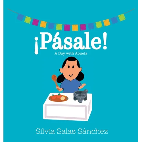 ¡Pásale!: A Day with Abuela - Hardcover