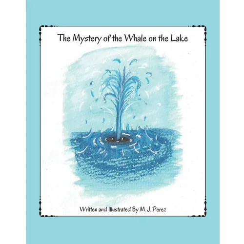 The Mystery of the Whale on the Lake - Paperback