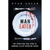 Man-Eater: The Terrifying True Story of Cannibal Killer Katherine Knight - Paperback
