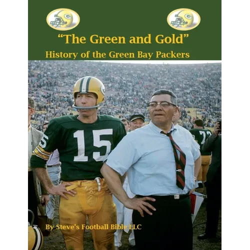 "The Green and Gold" History of the Green Bay Packers - Paperback