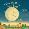 I Took the Moon for a Walk - Board Book