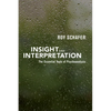 Insight and Interpretation: The Essential Tools of Psychoanalysis - Paperback