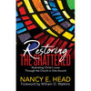 Restoring the Shattered: Illustrating Christ's Love Through the Church in One Accord - Paperback