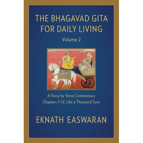 The Bhagavad Gita for Daily Living, Volume 2: A Verse-By-Verse Commentary: Chapters 7-12 Like a Thousand Suns - Paperback