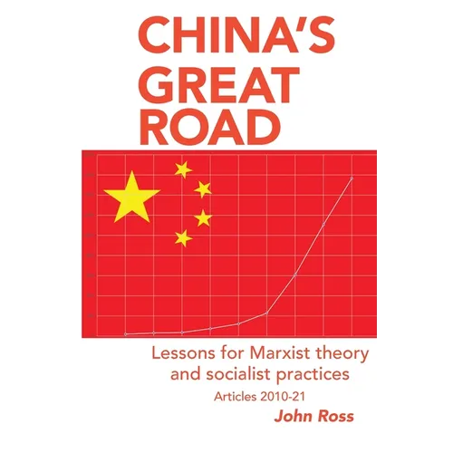 China's Great Road: Lessons for Marxist Theory and Socialist Practices - Paperback