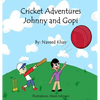 Cricket Adventures: Johnny and Gopi - Hardcover