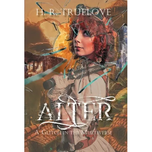 Alter: A Glitch in the Multiverse - Hardcover