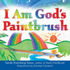I Am God's Paintbrush - Hardcover