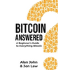Bitcoin Answered: A Beginner's Guide to Everything Bitcoin - Paperback