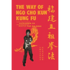 The Way of Ngo Cho Kun Kung Fu - Paperback