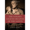 The Golden Legend or Lives of the Saints: Unabridged Premium Edition in Seven Volumes - Paperback