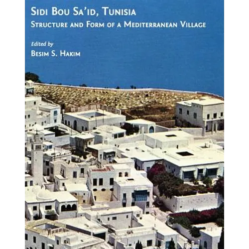 Sidi Bou Sa'id, Tunisia: Structure and Form of a Mediterranean Village - Paperback