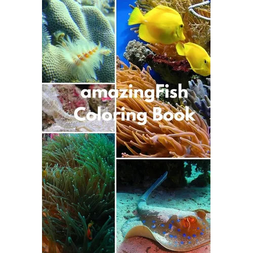 Amazing Fish Coloring Book: For Kids Ages 2-6 Sea Animals Ocean Creatures Great and small fish, and big undersea Adventure. : 6inchx9inch 99 pages - Paperback