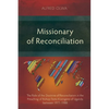 Missionary of Reconciliation: The Role of the Doctrine of Reconciliation in the Preaching of Bishop Festo Kivengere of Uganda between 1971-1988 - Paperback