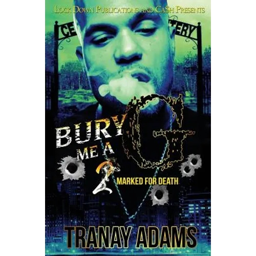 Bury Me A G 2: Marked for Death - Paperback