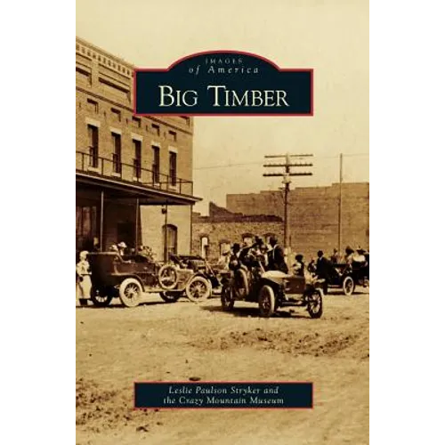 Big Timber - Hardcover