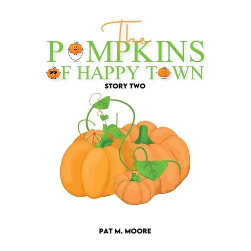 The Pumpkins of Happy Town - Paperback