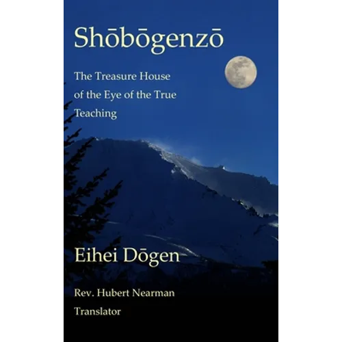 Shobogenzo - Volume I of III: The Treasure House of the Eye of the True Teaching - Hardcover