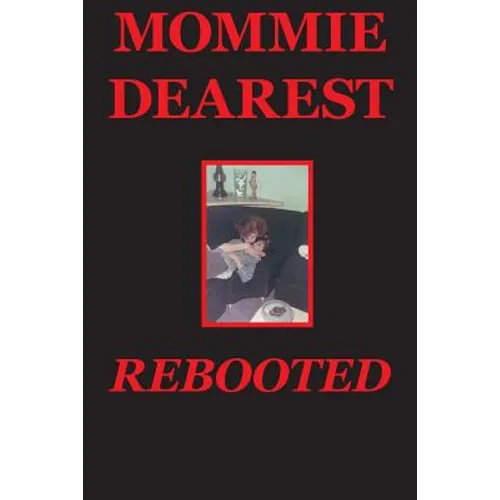 Mommie Dearest Rebooted - Paperback