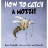 How to Catch a Mozzie - Hardcover