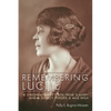 Remembering Lucile: A Virginia Family's Rise from Slavery and a Legacy Forged a Mile High - Paperback