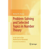 Problem-Solving and Selected Topics in Number Theory: In the Spirit of the Mathematical Olympiads - Paperback