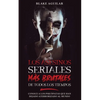 Los Asesinos Seriales más Brutales de Todos los Tiempos: Conoce a los Psicópatas que han Dejado Aterrorizado al Mundo - Paperback