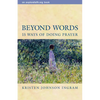 Beyond Words: 15 Ways of Doing Prayer - Paperback