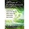 The Crash of Piedmont Airlines Flight 22: Completing the Record of the 1967 Midair Collision Near Hendersonville, North Carolina - Paperback
