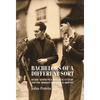 Bachelors of a Different Sort: Queer Aesthetics, Material Culture and the Modern Interior in Britain - Paperback