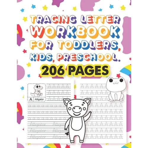 Tracing Letter Workbook For Toddlers, Kids, Preschool: 26 Cute Animals Alphabet Dot-to-dot Tracing Method Activity Book And Coloring Page With Writing - Paperback