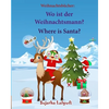 Weihnachtsbucher: Wo ist der Weihnachtsmann. Where is Santa: Englisch Deutsch kinderbuch/Deutsch-Englisch kinder (bilinguale kinderbüche - Paperback
