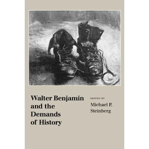 Walter Benjamin and the Demands of History - Paperback
