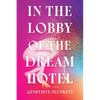 In the Lobby of the Dream Hotel - Hardcover