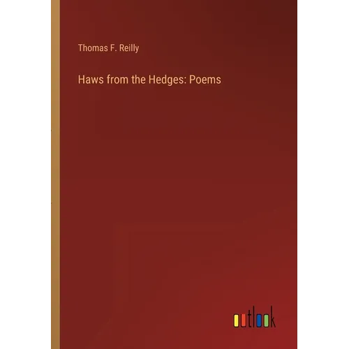 Haws from the Hedges: Poems - Paperback