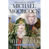 The White Wolf: The Elric Saga Part 3 - Hardcover