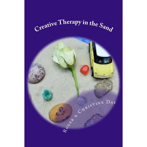 Creative Therapy in the Sand: Using sandtray with clients - Paperback