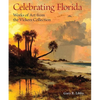 Celebrating Florida: Works of Art from the Vickers Collection - Paperback