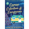 Eggnog, Extortion, and Evergreen: A Camper and Criminals Cozy Mystery Series Book 14 - Paperback