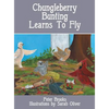 Chungleberry Bunting Learns to Fly - Hardcover