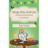 Wings, Pies, and Lies: A Cozy Mystery - Paperback