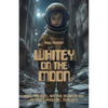 Whitey on the Moon - Paperback