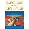 Napoleon on the Art of War - Paperback