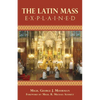 The Latin Mass Explained - Paperback