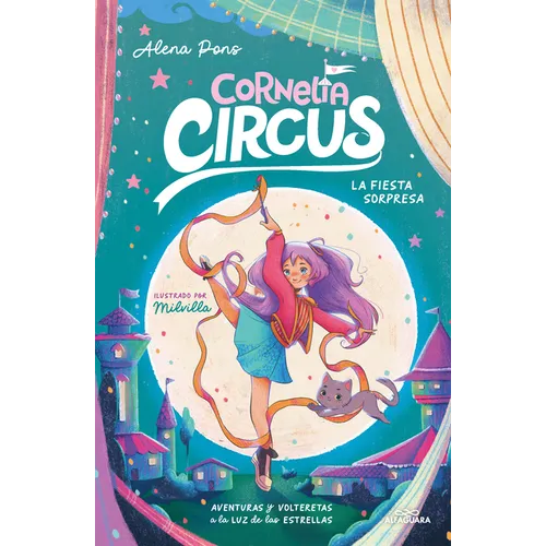 La Fiesta Sorpresa: Aventuras Y Volteretas a la Luz de Las Estrellas / The Surprise Party: Adventures and Somersaults Under the Stars - Hardcover
