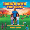 Hang'n with the Girls: Book 1: A Day in The Park with My 2 Kids - Paperback